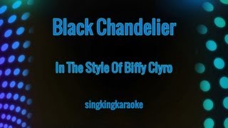Biffy Clyro - Black Chandelier (Karaoke Version)
