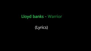 Lloyd banks - Warrior (lyrics)