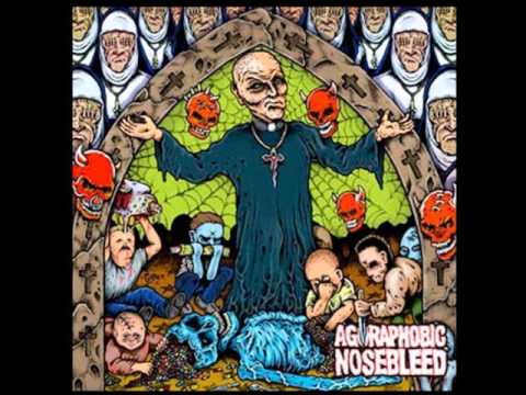 Agoraphobic Nosebleed - Crawling Out Of The Cradle Into The Casket