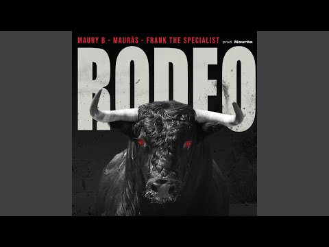 RODEO (feat. Maury B & Frank The Specialist)