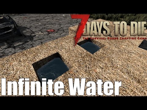 7 Days to Die Infinite Water Trick/Exploit (Alpha 15)