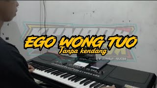 Download lagu EGO WONG TUO (tanpa kendang) ✨💥 mp3
