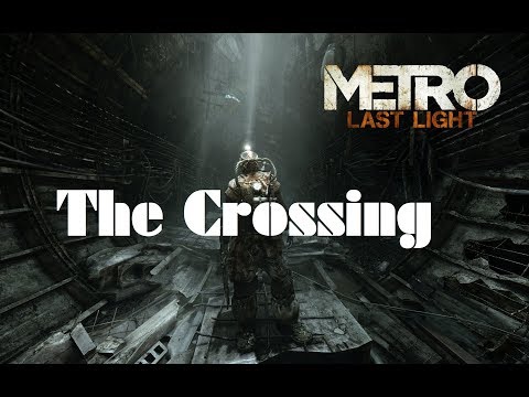 Metro: Last Light Redux - Chapter 23: "The Crossing" - No Commentary - Eng subbed