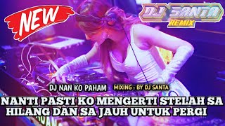 Download lagu DJ BREAKBEAT FULL BASS | DJ NAN KO PAHAM 2025 VIRAL TIKTOK TREND !!! mp3 Download lagu DJ BREAKBEAT FULL BASS | DJ NAN KO PAHAM 2025 VIRAL TIKTOK TREND !!! mp3
