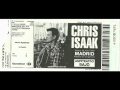 Chris Isaak One day