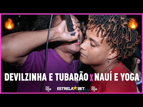 DEVILZINHA e TUBARÃO x NAUÍ e YOGA | 2 FASE | #BDN108