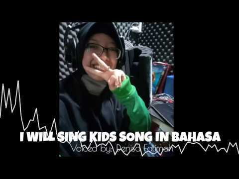 DENISA WILL SING KIDS SONG (NURSERY RHYMES) IN BAHASA - VOCAL AND MUSIC