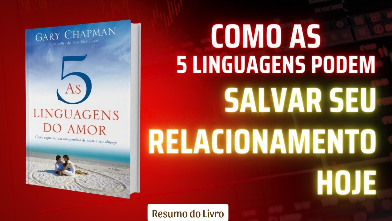 Resumo do Livro As 5 Linguagens do Amor - Gary Chapman