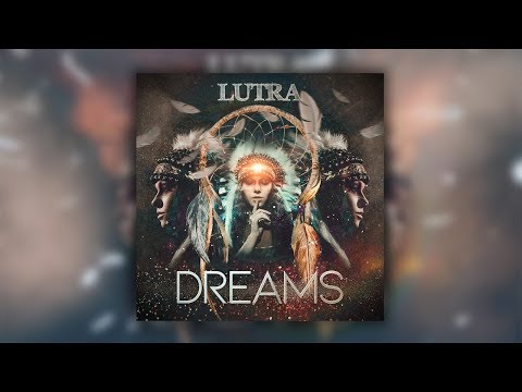 LUTRA - Dreams