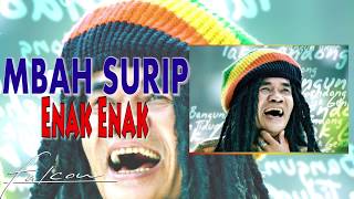 Download lagu Mbah Surip - Enak Enak mp3 Download lagu Mbah Surip - Enak Enak mp3