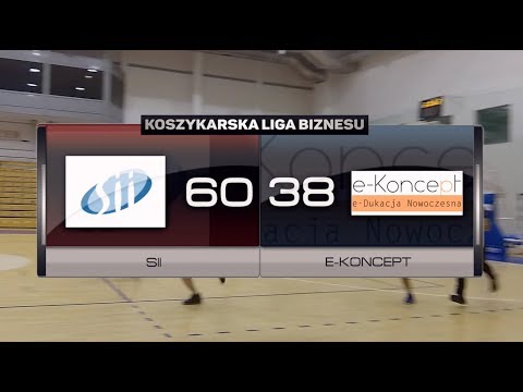 SII vs e-Koncept Edukacja Nowoczesna - VIII kolejka - II Liga Poznań - Koszykarska Liga Biznesu