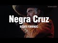 Vicente Fernández - Negra Cruz (LETRA)