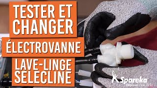 Comment tester et changer l\'électrovanne de votre lave-linge SELECLINE