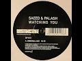 Saeed Palash ‎ Watching You Original Mix