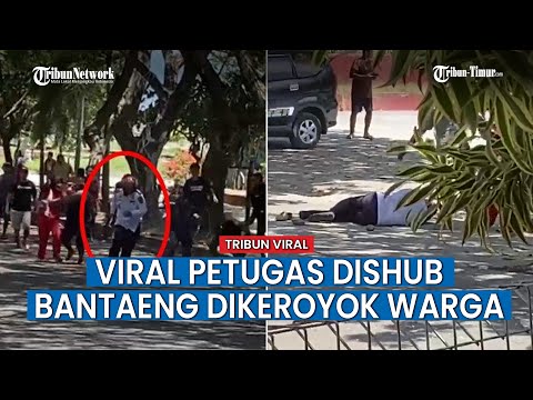 Viral Petugas Dishub Bantaeng Dikeroyok hingga Dibawa ke Rumah Sakit, Anak Histeris