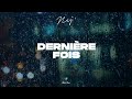 Nej' - Dernière fois (Lyrics Video)