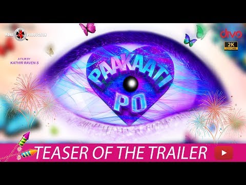 Paakaati Po Tamil movie Official Teaser / Trailer