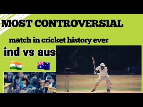 Most controversial match ever in cricket history,INDvsAUS test.