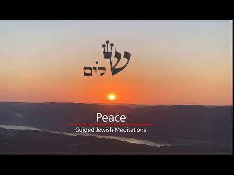 [33] Guided Jewish Meditations - Shalom: A Peace Meditation