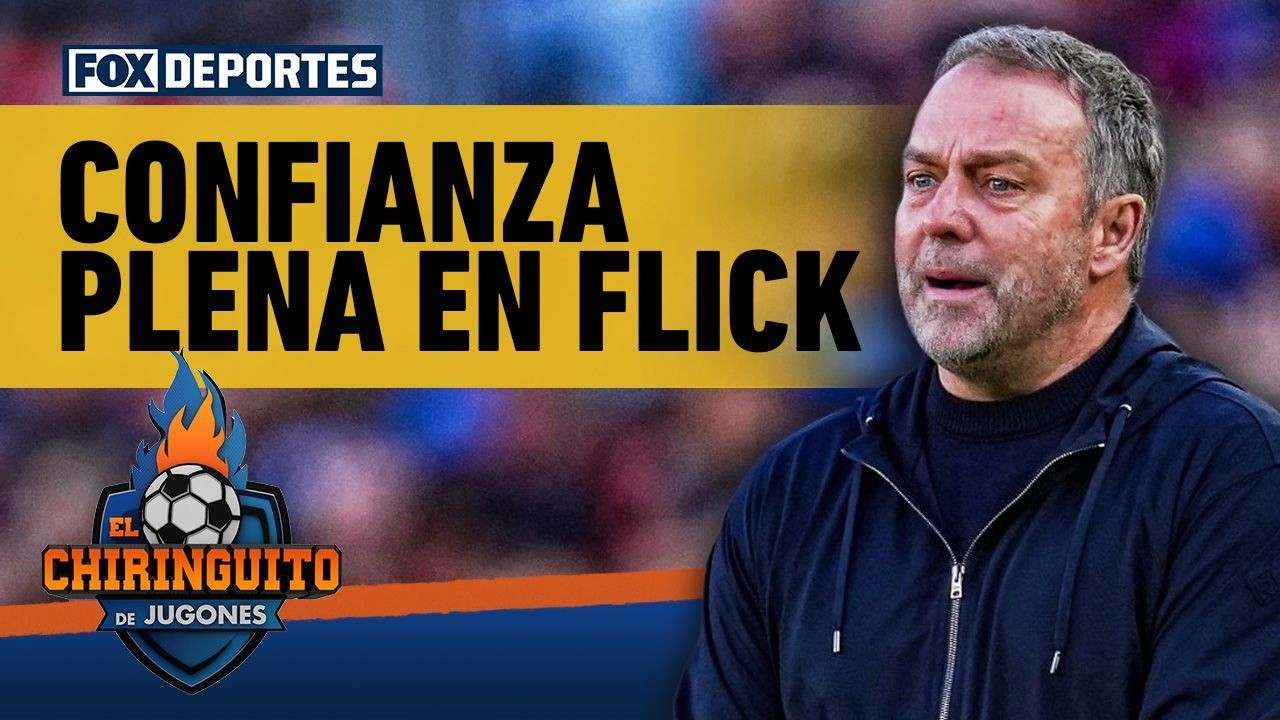 😳🔵🔴 ¡PLENA CONFIANZA EN FLICK! El FC Barcelona sigue buscando a su delantero | El Chiringuito