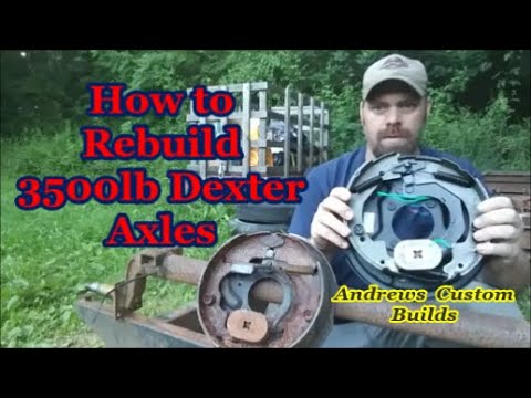How to rebuild a 3500 lb Dexter trailer axle