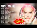 A N N E M A R I E 2023 MIX Top 10 Best Songs Greatest Hits Full Album