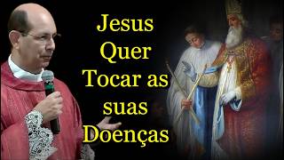 Jesus Quer Tocar as suas Doenças  #padrepauloricardo #homiliadiária #dombosco