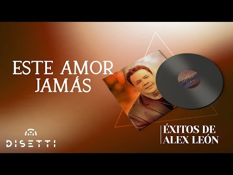 Alex Leon - Este Amor Jamás (Official Lyric Video) | Salsa Romántica