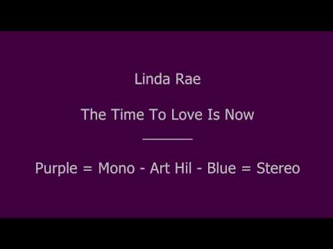 Linda Rae - The Time To Love Is Now