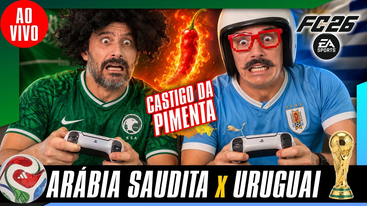 🎮⚽🌶️🚨 AO VIVO - 19H - ARÁBIA SAUDITA x URUGUAI com Castigo da PIMENTA #fifa
