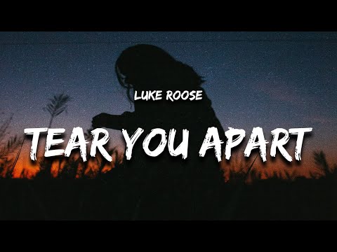 Luke Roose - will it tear you apart (Lyrics)