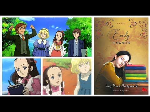 EMILY di NEW MOON, tra romanzo e anime | Il CAPOLAVORO di L.M. MONTGOMERY | PARTE 1