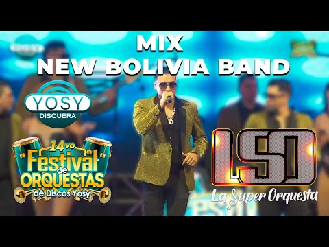 🎺09. Mix New Bolivia Band - La Super Orquesta  [14vo FESTIVAL DISCOS YOSY]🔥