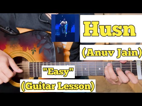 Husn - Anuv Jain | Guitar Lesson | Easy Chords | (Unreleased Song)