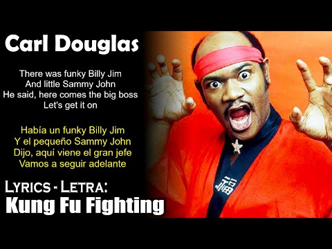 Carl Douglas - Kung Fu Fighting (Lyrics Spanish-English) (Español-Inglés)