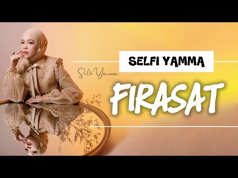 Selfi Yamma -  Firasat || LIRIK LAGU