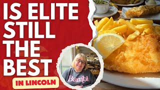 Is This STILL the Best Fish & Chips in Lincoln? | Revisiting Elite in Tritton Road!