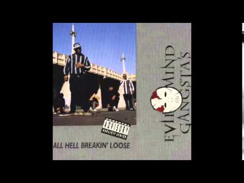Evil Mind Gangsta's ‎- What Else Can A Nigga Do - All Hell Breakin' Loose