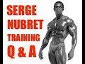 Q A SERGE NUBRET S TRAINING METHOD