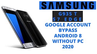Samsung SM-G935T Google Account Bypass Android 8 | Samsung S7 Edge T-MOBILE FRP Bypass 2020
