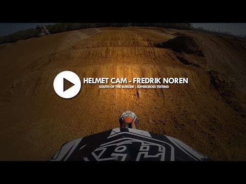 HELMET CAM: Fredrik Noren - South Of The Border SX