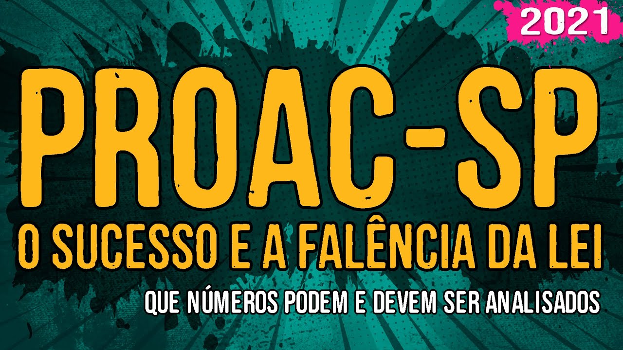 PROAC – São Paulo – Uma Análise – 2021
