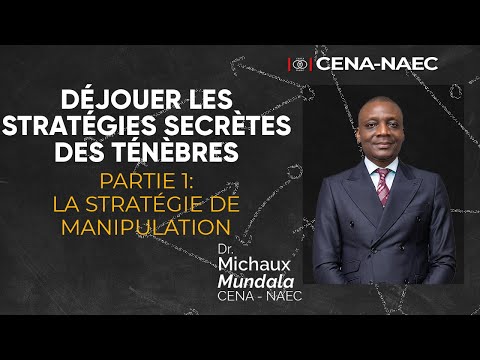 Déjouer les stratégies secrètes des ténèbres (1) / Dr. Michaux Mundala /CENA-EN-CELEBRATION
