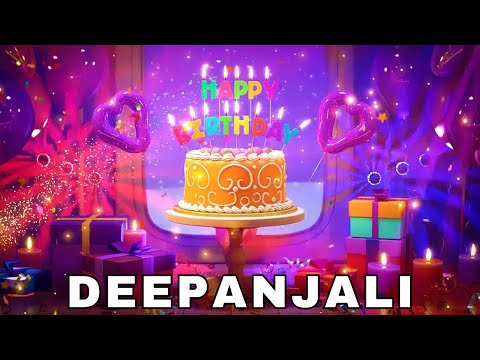 Happy Birthday Deepanjali, Birthday Wishes, Birthday Song, WhatsApp Status, Today, hbd