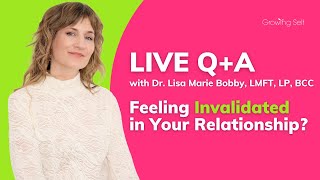 Feeling Invalidated in Your Relationship?