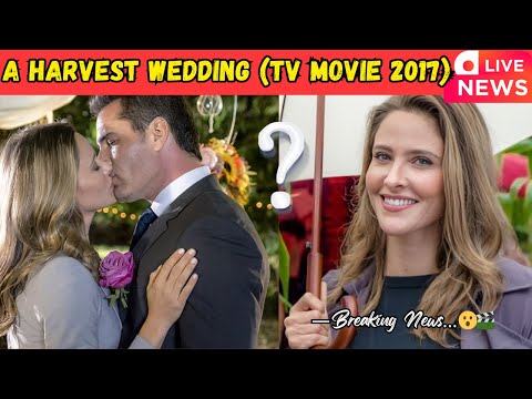 "They Fell in Love on Set… But It Destroyed Everything | A Harvest Wedding EXPOSED"