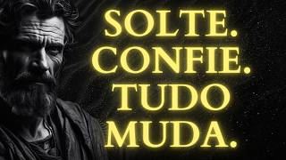 Você Só Entende Isso Quando Finalmente Deixa Ir  | ESTOICISMO
