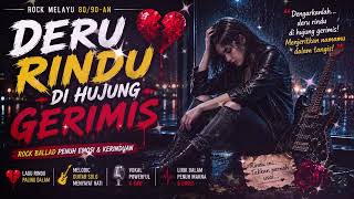 Download lagu Deru Rindu di Hujung Gerimis 💔🌧️ | Rock Melayu 80/90-an – Lagu Rindu Penuh Emosi mp3