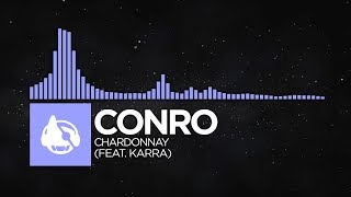 [Future Bass] - Conro - Chardonnay (feat. Karra)