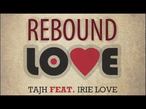 REBOUND LOVE  - Tajh feat. Irie love